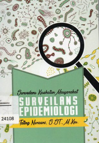 Surveilans Kesehatan Masyarakat : Surveilans Epidemiologi