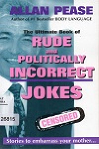 The Ultimate Book of Rude and Politically Incorrect Jokes