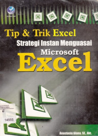Tip & Trik Excel Strategi Instan Menguasai Microsoft Excel