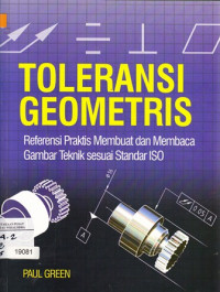 Toleransi Geometris: Referensi Praktis Membuat dan Membaca Gambar Teknik sesuai Standard ISO