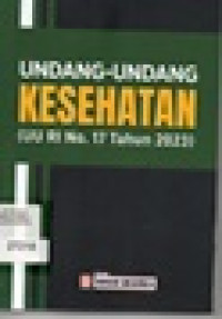 Undang - Undang Kesehatan ( UU RI No. 17 Tahuh 2023 )