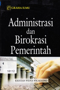 Administrasi dan Birokrasi Pemerintah