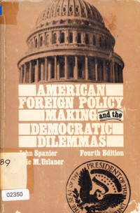 American Foreign Policy Making and the Democratic Dilemmas