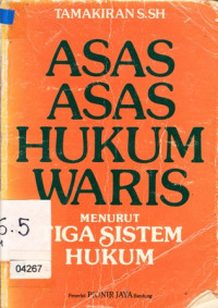 Asas Asas Hukum Waris Menurut Tiga Sistem Hukum