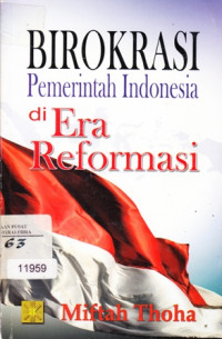 Birokrasi pemerintahan Indonesia Di Era Reformasi