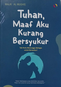 Tuhan Maaf Aku Kurang Bersyukur