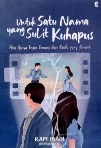 Untuk Satu Nama yang Sulit Kuhapus