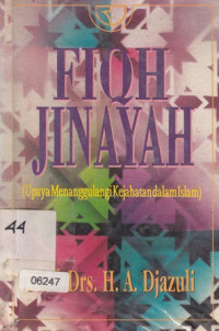 Fiqh Jinayah (Upaya Menanggulangi Kejahatan Dalam Islam)