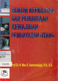 Hukum Kepailitan Dan Penundaan Kewajiban Pembayaran Utang