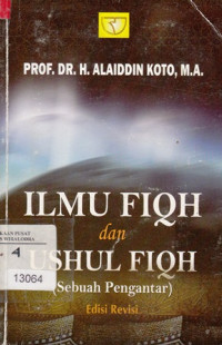 Ilmu Fiqh dan Ushul Fiqh (Sebuah Pengantar)