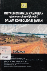 Instrumen Hukum Campuran (Gemeenschapelijkrecht) Dalam Konsolidasi Tanah