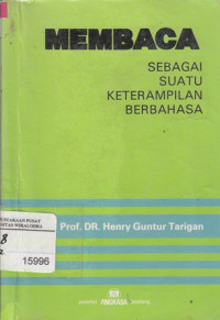 Membaca : Sebagai Suatu Keterampilan Berbahasa