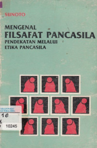 Mengenal Filsafat Pancasila Pendekatan Melalui Etika Pancasila