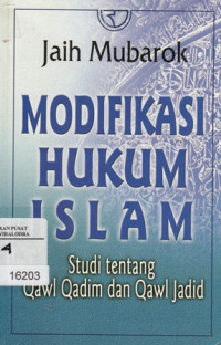 Modifikasi Hukum Islam : Studi tentang Qawl Qadim dan Qawl Jadid