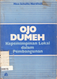 Ojo Dumeh : Kepemimpinan Lokal Dalam Pembangunan