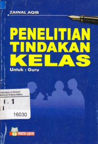 Penelitian tindakan kelas: untuk guru