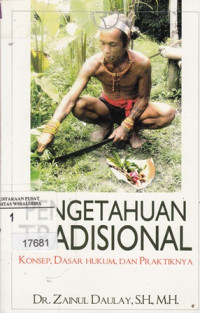 Pengetahuan Tradisional : konsep, Dasar, Hukum, Dan Praktiknya