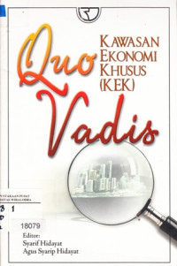 Quo Vadis: Kawasan Ekonomi Khusus (KEK)