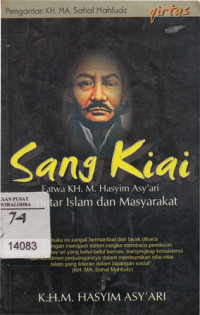 Sang Kiai : Fatwa KH.M.Hasyim Asy'ari Seputar Islam dan Masyarakat