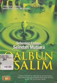 Sebening Embun, Seindah Mutiara Qalbun Salim